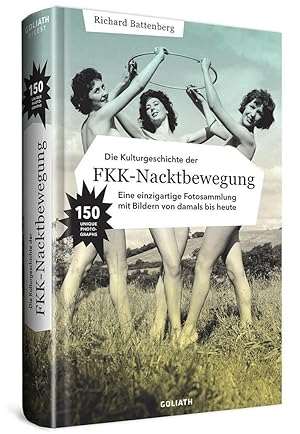 Bild des Verkufers fr Die Kulturgeschichte der FKK-Nacktbewegung zum Verkauf von moluna