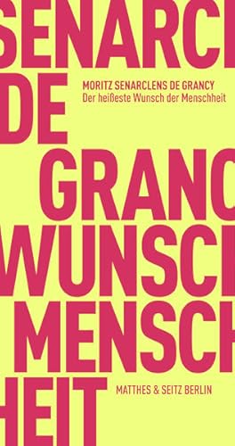 Der heißeste Wunsch der Menschheit. Fröhliche Wissenschaft.