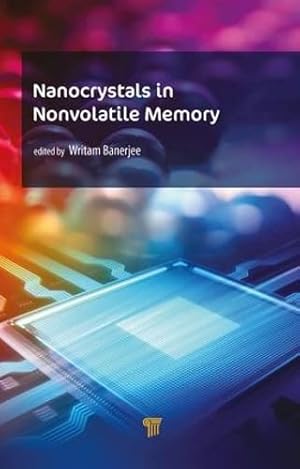 Bild des Verkufers fr Nanocrystals in Nonvolatile Memory: Nanocrystals in Nonvolatile Memory zum Verkauf von WeBuyBooks