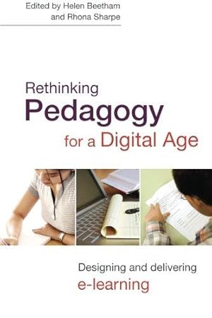 Seller image for Rethinking Pedagogy for a Digital Age: Designing and Delivering E-Learning for sale by WeBuyBooks