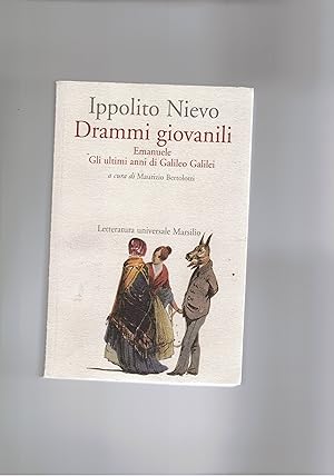 Seller image for Drammi giovanili. Emanuele, Gli ultimi anni di galileo Galilei. A cura di maurizio Bertolotti. for sale by Libreria Gull