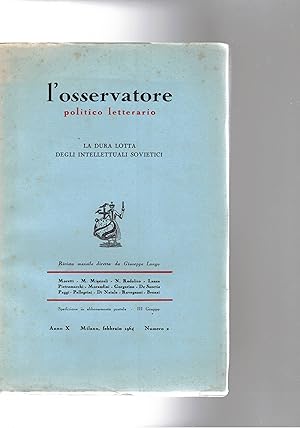 Seller image for L'osservatore politico letterario, mensile. aano X n 2 febb. 1964. La dura lotta degli intellettuali sovietici, la Repubbli Guelfa di M. Missiroli, Note di P. Tarso, tre poesie di G. De Sanctis, mezzo secolo con Baldini di M. Moretti, i precedenti storici del parlamente italiano di N. Rodolico, ecc. for sale by Libreria Gull