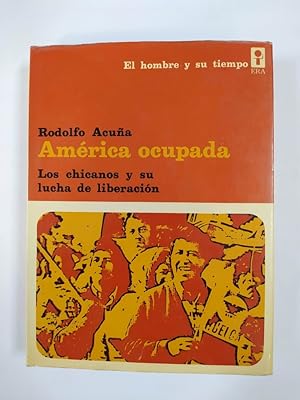 Seller image for Amrica ocupada. Los chicanos y su lucha de liberacin. for sale by TraperaDeKlaus