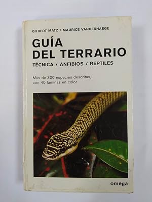 Imagen del vendedor de Gua del terrario. Tcnica. Anfibios. Reptiles. a la venta por TraperaDeKlaus
