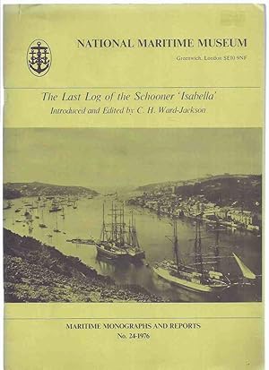 The Last Log of the Schooner ISABELLA / MARINE MONOGRAPHS No, 24-1976, NATIONAL MARITIME MUSEUM, ...