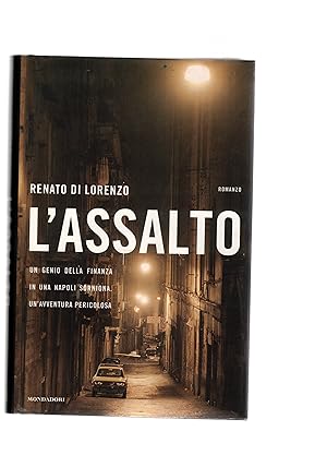 Imagen del vendedor de Lassalto. Un genio della finanza in una napoli sornione, un'avventura pericolosa. Romanzo. a la venta por Libreria Gull