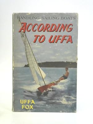 Seller image for Handling Sailing Boats According to Uffa. for sale by World of Rare Books