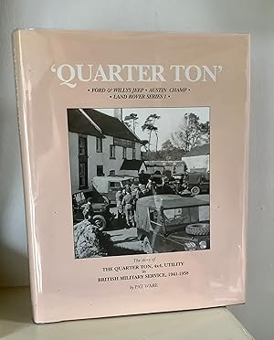 Image du vendeur pour QUARTER TON Ford and Willys Jeep, Austin Champ, Land Rover Series 1 - The Quarter Ton Utility in British Military 1941-1958 TL * mis en vente par Between The Boards