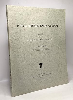Papyri bruxellenses graecae - VOLUME I: 1-21 Papyrus du Nome Prosopite