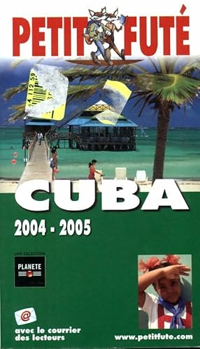 Image du vendeur pour Cuba 2004-2005 - Collectif ; Guide Petit Fut? mis en vente par Book Hmisphres