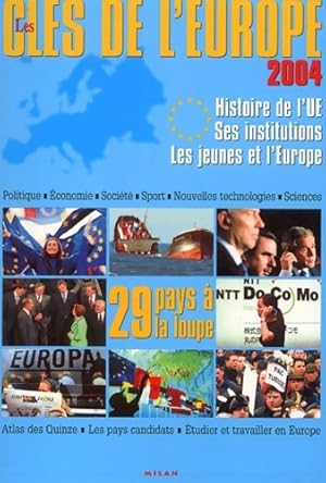 Image du vendeur pour Les cl?s de l'Europe 2004 : Histoire de l'union europ?enne - ses institutions - les jeunes et l'Europe - Collectif mis en vente par Book Hmisphres