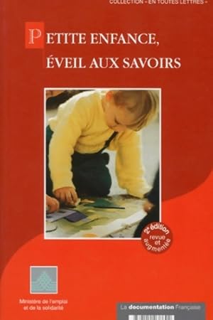 Petite enfance ?veil aux savoirs - Collectif