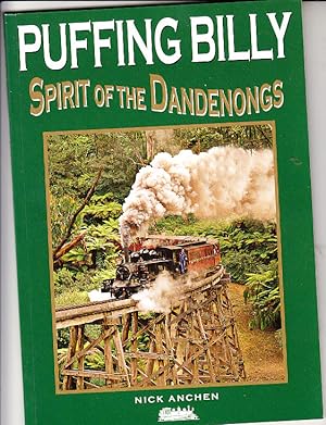 Seller image for Puffing Billy: Spirit of The Dandenongs. REVISED EDITION for sale by Bob Vinnicombe