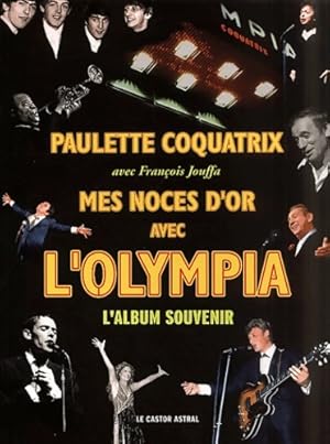 Seller image for Mes noces d'or avec l'olympia : L'album souvenir - Paulette Coquatrix for sale by Book Hmisphres