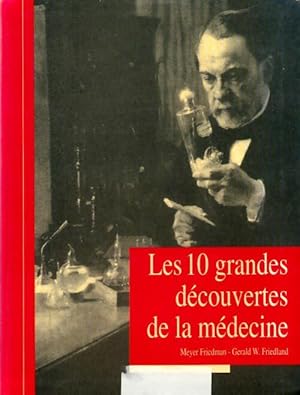 Seller image for Les 10 grandes d?couvertes de la m?decine - Meyer Friedman for sale by Book Hmisphres