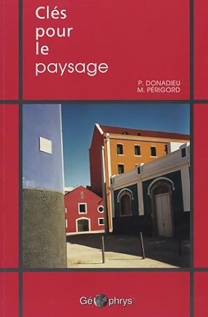 Image du vendeur pour Cl?s pour le paysage - Pierre Donadieu mis en vente par Book Hmisphres