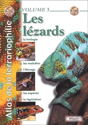Atlas de la terrariophilie Tome III : Les lézards - Collectif