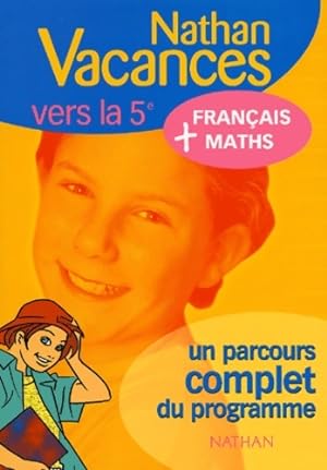 Nathan vacances compact : Maths - français de la 6e vers la 5e - Nathan Vacances