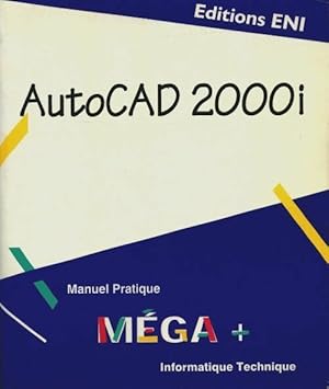 Seller image for AutoCAD 2000 - Olivier Le Frapper for sale by Book Hmisphres