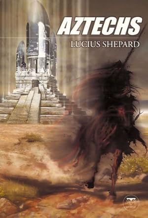 Seller image for Aztechs - Lucius Shepard for sale by Book Hmisphres