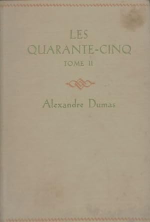 Image du vendeur pour Les quarante-cinq Tome II - Alexandre Dumas mis en vente par Book Hmisphres