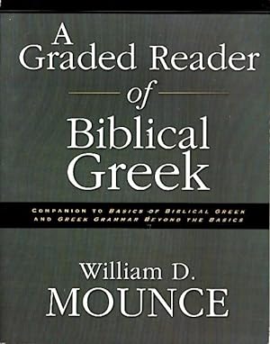 A graded reader of biblical greek - William D. Mounce