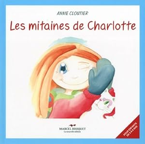 Bild des Verkufers fr Les mitaines de Charlotte - Annie Cloutier zum Verkauf von Book Hmisphres