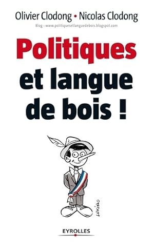 Immagine del venditore per Politiques et langue de bois ! - Olivier Clodong venduto da Book Hmisphres