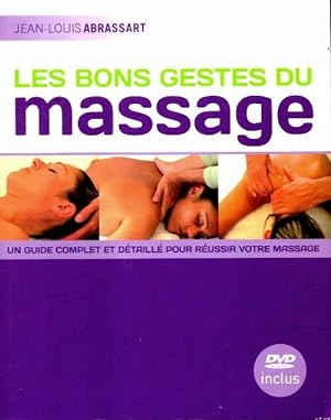 Les bons gestes du massage + DVD - Jean-Louis Abrassart