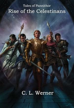 Seller image for Tales of Pannithor: Rise of the Celestians (Tales of Panithor) by Werner, CL [Paperback ] for sale by booksXpress