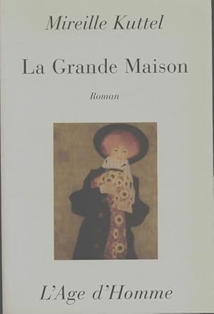 Seller image for La grande maison - Mireille Kuttel for sale by Book Hmisphres