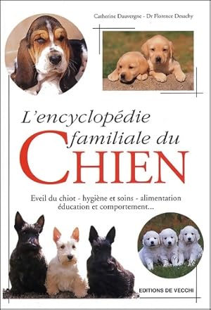 Image du vendeur pour L'encyclop?die familiale du chien - Florence Desachy mis en vente par Book Hmisphres