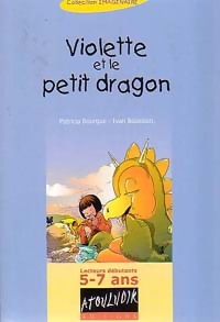 Image du vendeur pour Violette et le petit dragon - Patricia Bourque mis en vente par Book Hmisphres