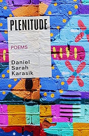 Image du vendeur pour Plenitude by Karasik, Daniel Sarah [Paperback ] mis en vente par booksXpress