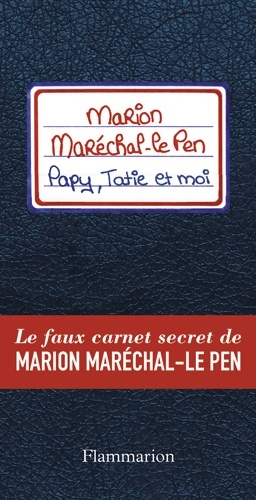 Bild des Verkufers fr Papy, tatie et moi. Le faux carnet secret de Marion Mar?chal-le Pen - Josselin Bordat zum Verkauf von Book Hmisphres