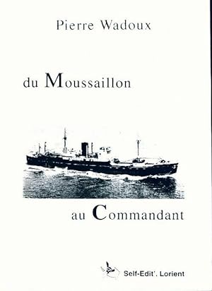 Seller image for Du moussaillon au commandant - Pierre Wadoux for sale by Book Hmisphres