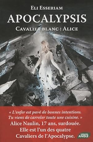 Bild des Verkufers fr Apocalypsis Tome I : Cavalier blanc : Alice - Eli Esseriam zum Verkauf von Book Hmisphres