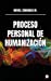 Immagine del venditore per Proceso personal de humanizaci ³n (Spanish Edition) [Soft Cover ] venduto da booksXpress