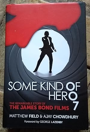 Seller image for Some Kind of Hero: The Remarkable Story of the James Bond Films 007 for sale by Trinders' Fine Tools