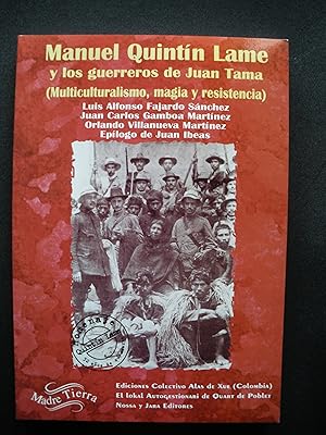 Seller image for Manuel Quintn Lame y los guerreros de Juan Tama (Multiculturalismo, magia y resistencia) for sale by Vrtigo Libros