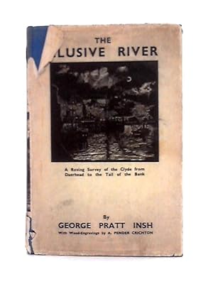 Seller image for The Elusive River; a Roving Survey of the Clyde from Daerhead for sale by World of Rare Books