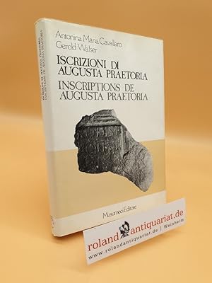 Bild des Verkufers fr Iscrizioni Di Augusta Praetoria zum Verkauf von Roland Antiquariat UG haftungsbeschrnkt