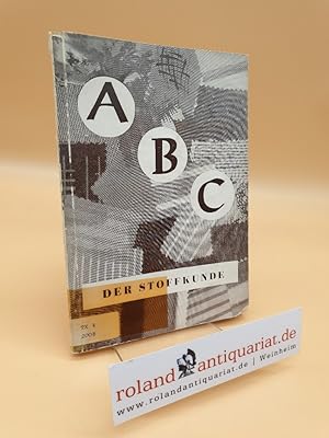 Bild des Verkufers fr ABC der Stoffkunde : Das Buch f. jedermann, denn jeder zieht Textilien an / Kurt Hellmich zum Verkauf von Roland Antiquariat UG haftungsbeschrnkt