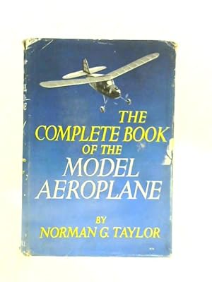 Seller image for The Complete Book of The Model Aeroplane for sale by World of Rare Books