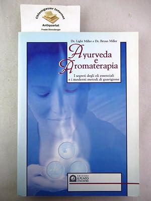 Ayurveda e aromaterapia. I segreti degli oli essenziali e i moderni metodi di guarigione ISBN 10:...