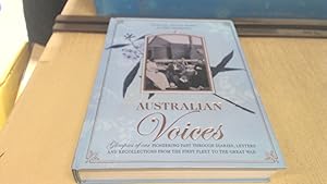 Seller image for Australian Voices: Glimpses of Our Pioneering Past Through Diaries, Letters and Recollections from the First Fleet to the Great War for sale by BoundlessBookstore