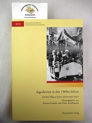 Image du vendeur pour Jugoslawien in den 1960er Jahren : auf dem Weg zu einem (a)normalen Staat . / Balkanologische Verffentlichungen ; Bd. 58 mis en vente par Chiemgauer Internet Antiquariat GbR