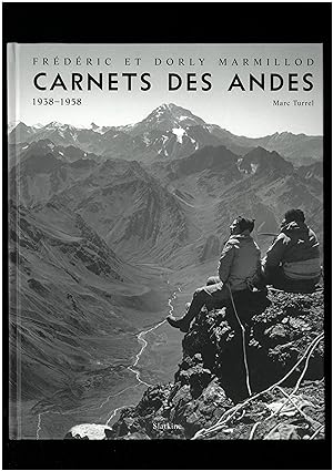 Carnet des Andes: Frédéric et Dorly Marmillod 1938-1958