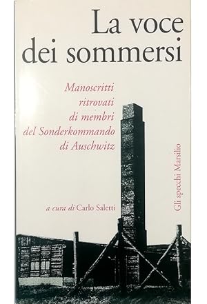 Immagine del venditore per La voce dei sommersi Manoscritti ritrovati di membri del Sonderkommando di Auschwitz venduto da Libreria Tara