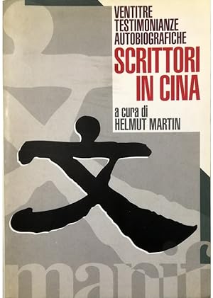 Image du vendeur pour Scrittori in Cina Ventitr testimonianze autobiografiche mis en vente par Libreria Tara